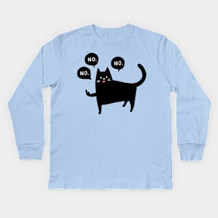 Funny Black cat says no Kids Long Sleeve T-Shirt